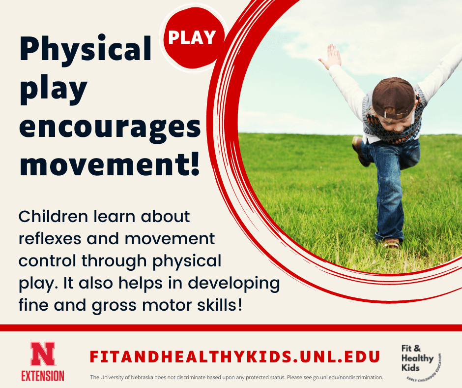Physical Play Encourages Movement!